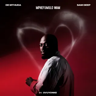 De Mthuda Sam Deep – Mphefumulo Wam ft. Ovuyonke.webp