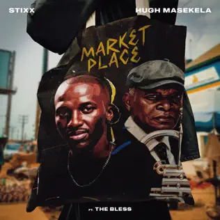 Stixx Hugh Masekela – Market Place 2.0 ft. The Bless.webp